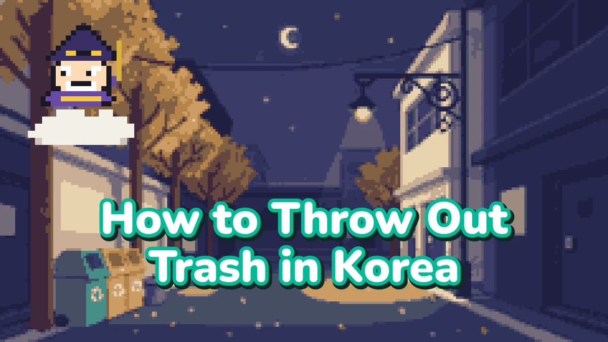 How to Throw Out Trash in Korea: The Complete Newcomer's Guide (2026)