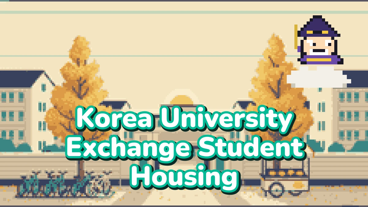 Korea University Exchange Student Housing: A 2026 Guide for Foreigners in Korea