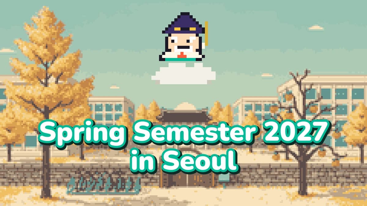 Spring Semester 2027 in Seoul: When and How to Book Student Housing