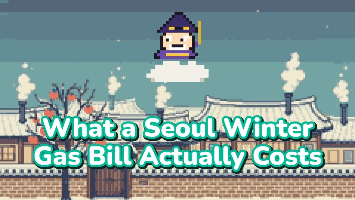 What a Seoul Winter Gas Bill Actually Costs: ₩57,000–₩180,000 a Month, By House