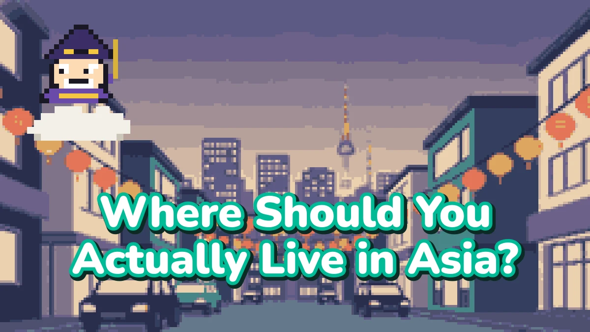 Where Should You Actually Live in Asia? Korea vs Japan, Taiwan, Singapore, Thailand and Vietnam