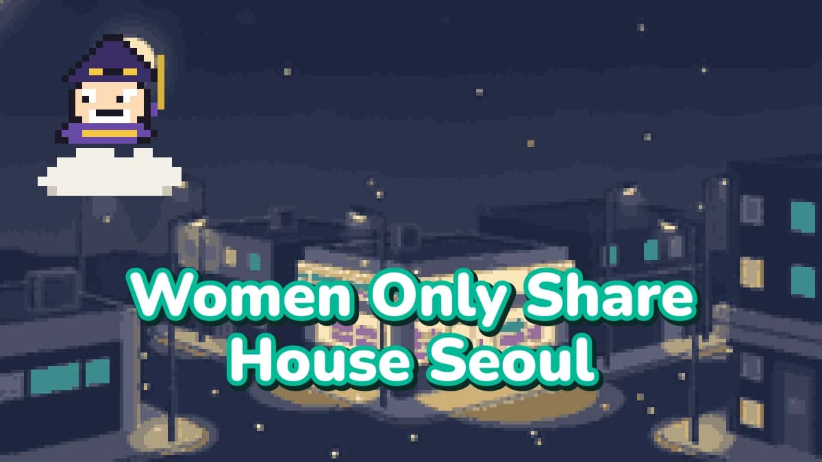 Women Only Share House Seoul: A 2026 Guide for Foreigners in Korea