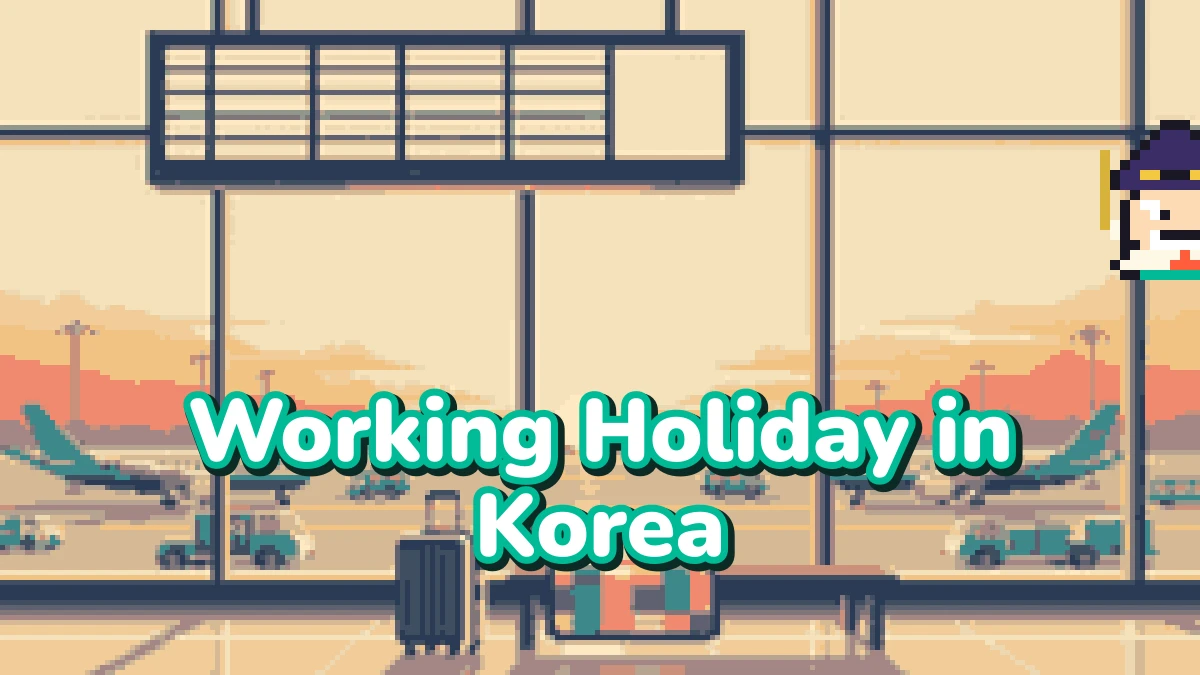 Working Holiday in Korea: A 2026 Guide for Foreigners