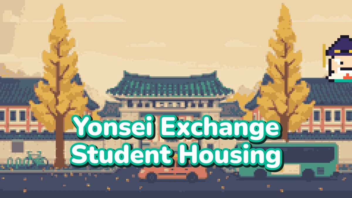 Yonsei Exchange Student Housing: A 2026 Guide for Foreigners in Korea